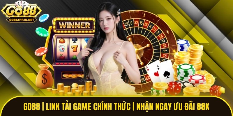 Go88 | Link Tải Game Chính Thức | Nhận Ngay Ưu Đãi 88K thumbnail