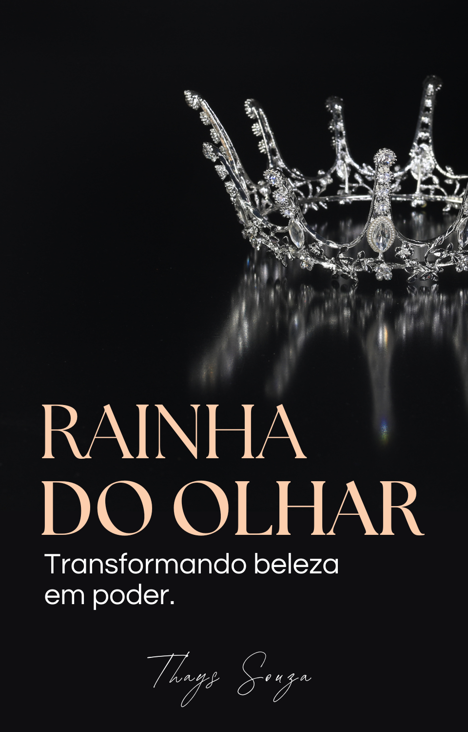 Rainha do Olhar - Transformando beleza em Poder thumbnail