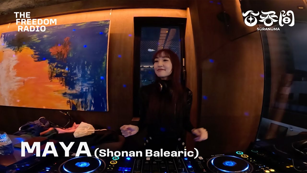 MAYA (Shonan Balearic)「The Freedom Radio Day4」18th Edition thumbnail