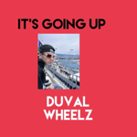 It’s going up single by Duval wheelz  on YouTube  thumbnail