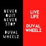 NEVER QUIT NEVER STOP By Duval wheelz   thumbnail