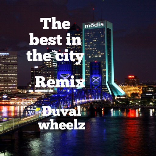 Duval wheelz The best in the city (Remixes) 💿 thumbnail