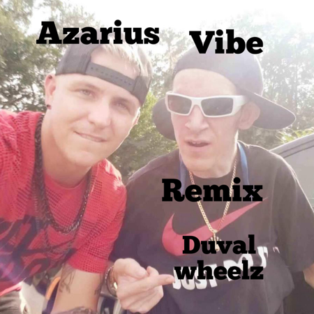 Duval wheelz vibe feat Azarius remix thumbnail