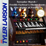 Toreador March / Freddy Fazbear Theme thumbnail