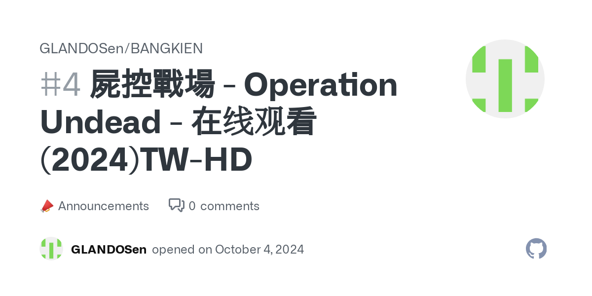 屍控戰場 - Operation Undead - 在线观看 (2024)TW-HD · GLANDOSen/BANGKIEN · Discussion #4 thumbnail