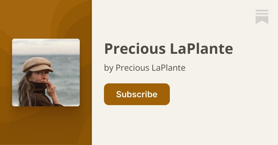 Precious LaPlante | Substack thumbnail