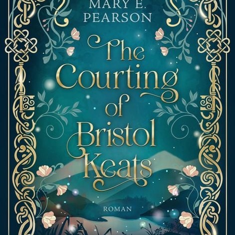 Werbung: The Courting of Bristol Keats von Mary E. Pearson thumbnail