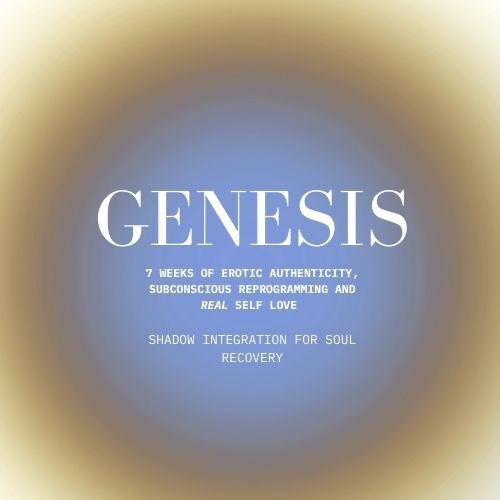 NOW ENROLLING – GENESIS 7 Week Initiation into Erotic Authenticity + Shadow Integration thumbnail