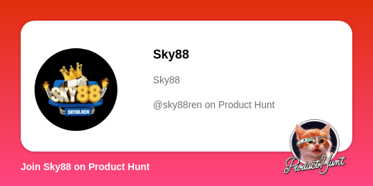  Sky88's profile on Product Hunt | Product Hunt thumbnail