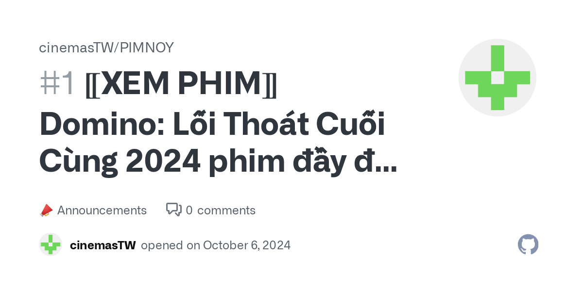 ⟦XEM PHIM⟧ Domino: Lối Thoát Cuối Cùng 2024 phim đầy đủ VIET.SUB full-hd · cinemasTW/PIMNOY · Discussion #1 thumbnail