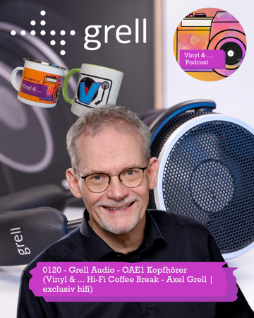 0120 - Grell Audio - OAE1 Kopfhörer (Vinyl & ... Hi-Fi Coffee Break - Axel Grell | exclusiv hifi)... thumbnail