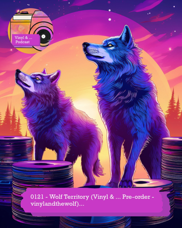 0121 - Wolf Territory (Vinyl & ... Pre-order - vinylandthewolf)... thumbnail