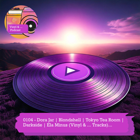 0104 - Dora Jar | Blondshell | Tokyo Tea Room | Darkside | Ela Minus (Vinyl & ... Tracks)... thumbnail