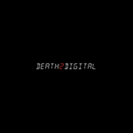 DEATH2DIGITAL thumbnail