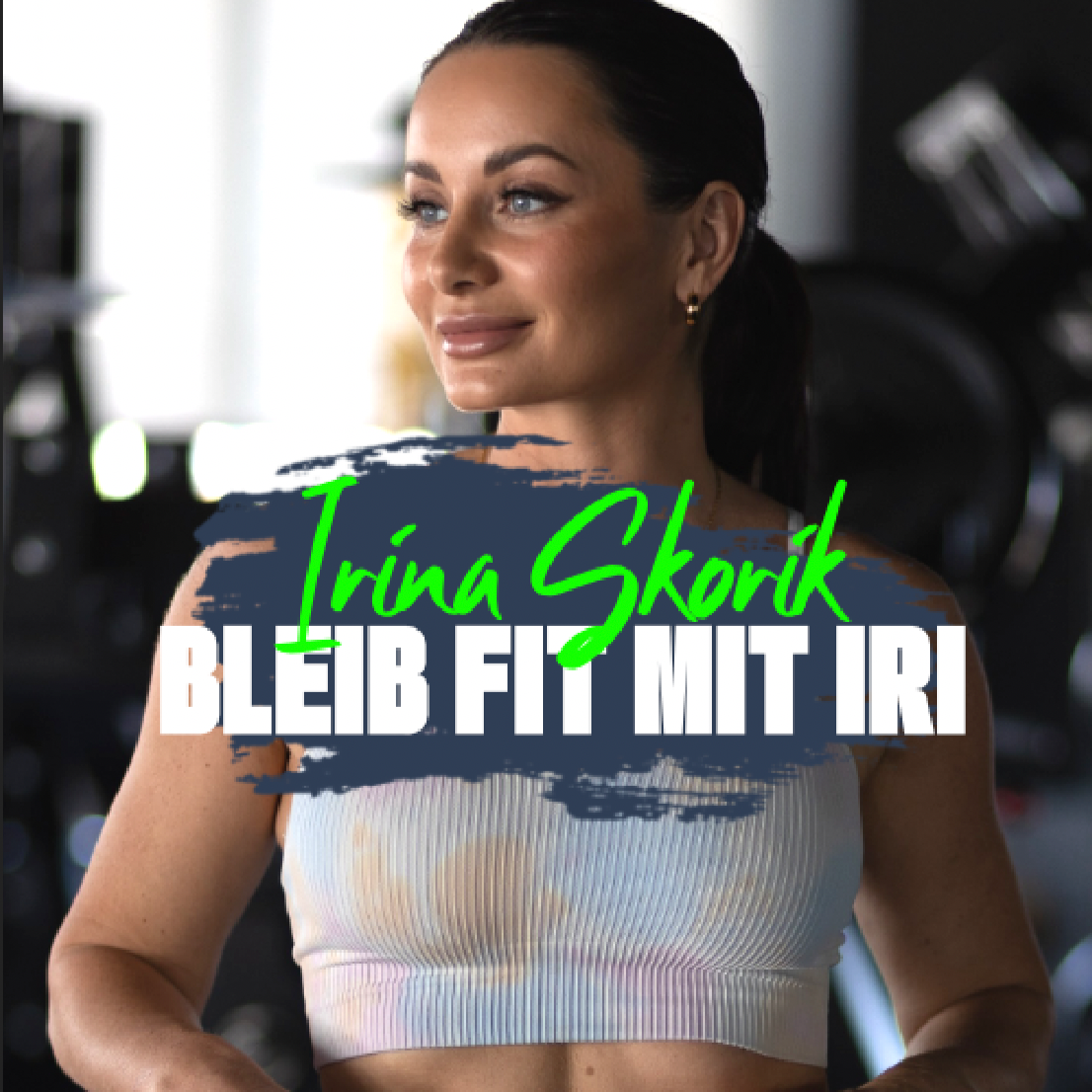 Mein Kurs BLEIB FIT mit IRI - Es ist an Zeit dein Leben zu verändern! thumbnail