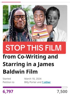 stop this James Baldwin film being made by Billy Porter, a known Zionist and someone who has shown that he hasn't deeply