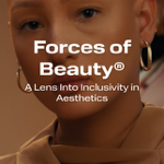 Forces of Beauty Inclusivity in Aesthetics Report thumbnail