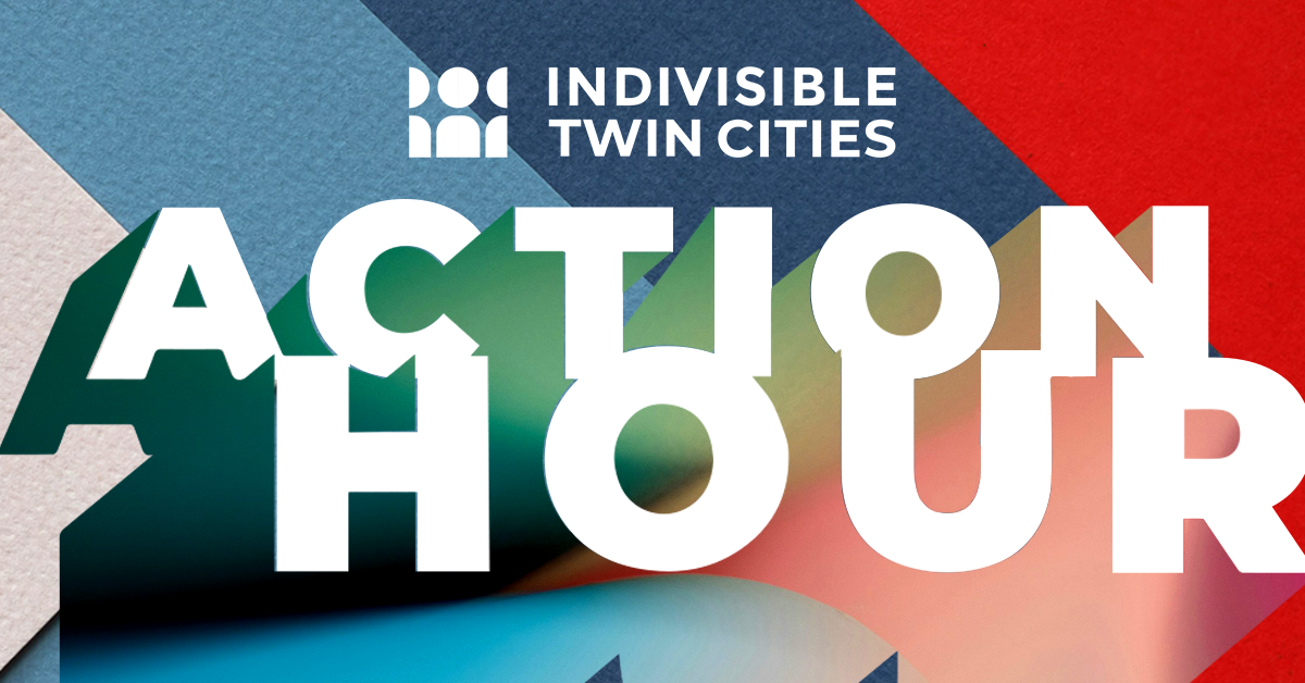 April 28 Indivisible Twin Cities Action Hour · Indivisible Twin Cities thumbnail