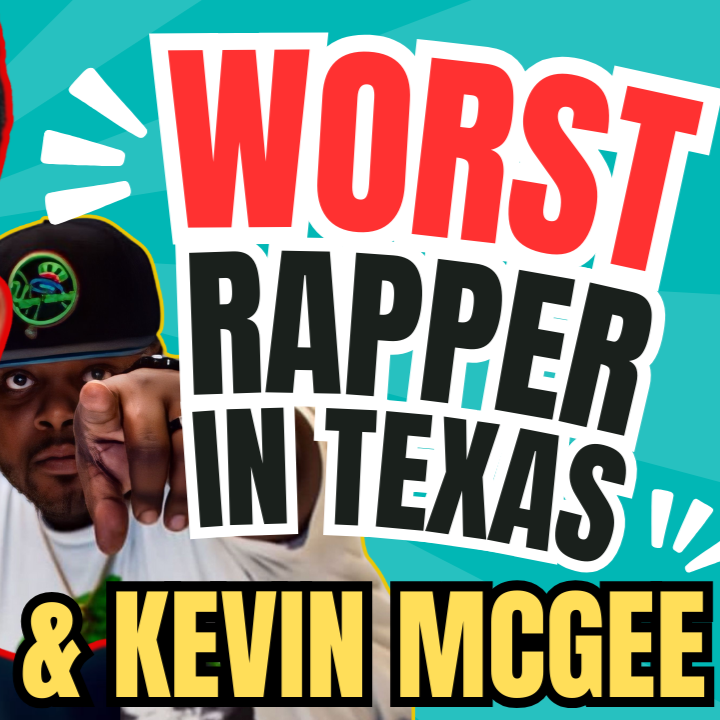 - WORST RAPPER IN TEXAS + KEVIN MCGEE thumbnail