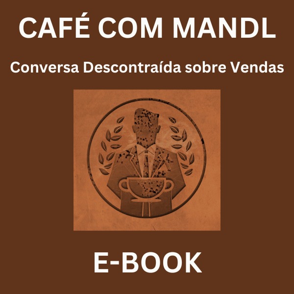 (EBOOK) Café com Mandl: Conversa Descontraída sobre Vendas_Compre sua cópia! thumbnail