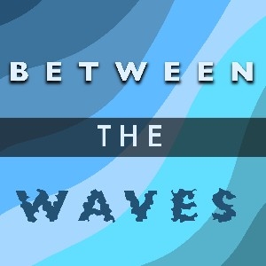 Between The Waves - Podcast  thumbnail