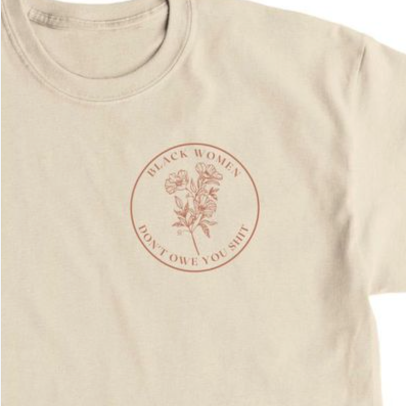 Black Women Don't Owe You Shit Merch thumbnail