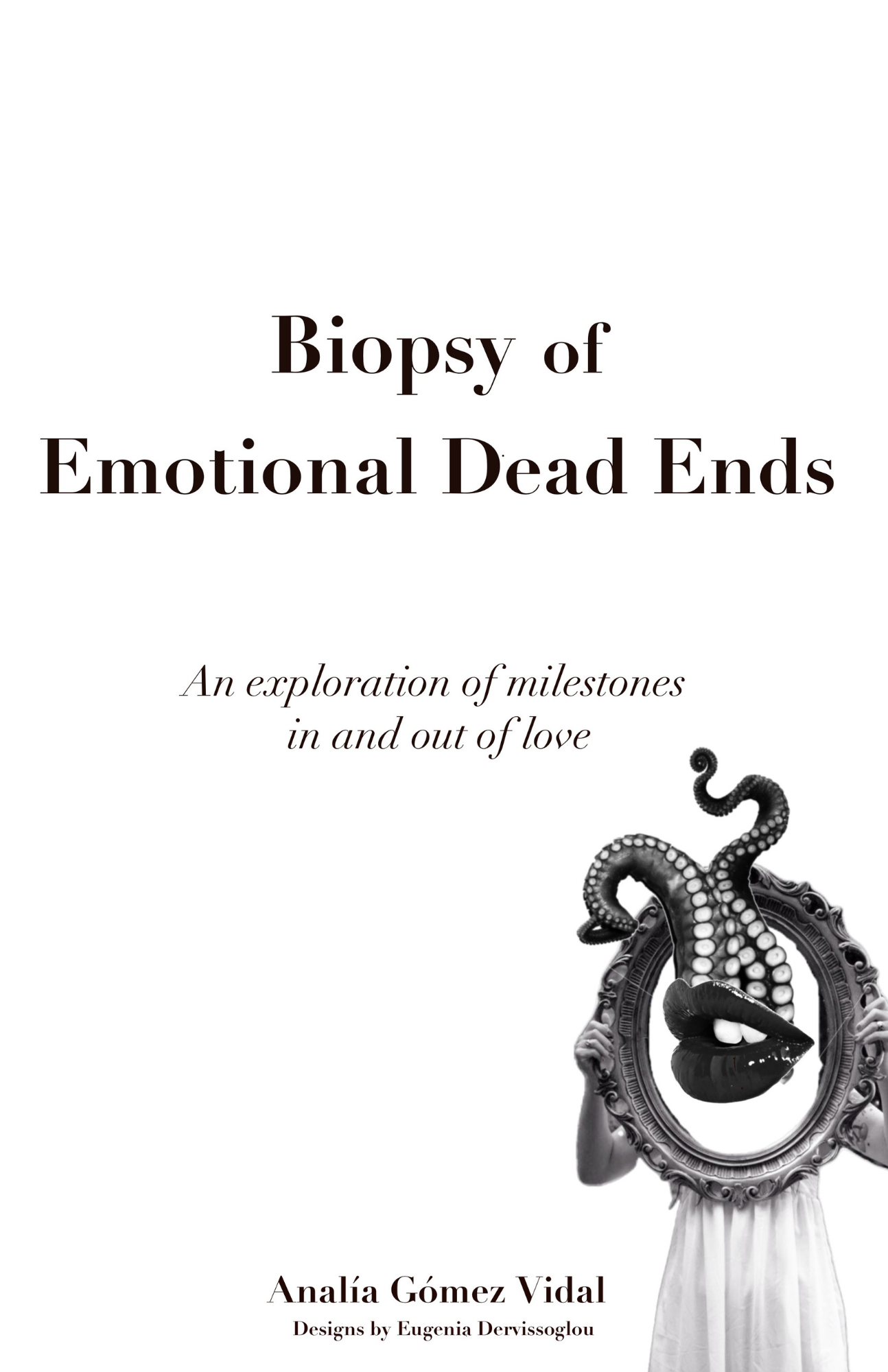 Biopsy of Emotional Dead Ends | Poetry collection thumbnail