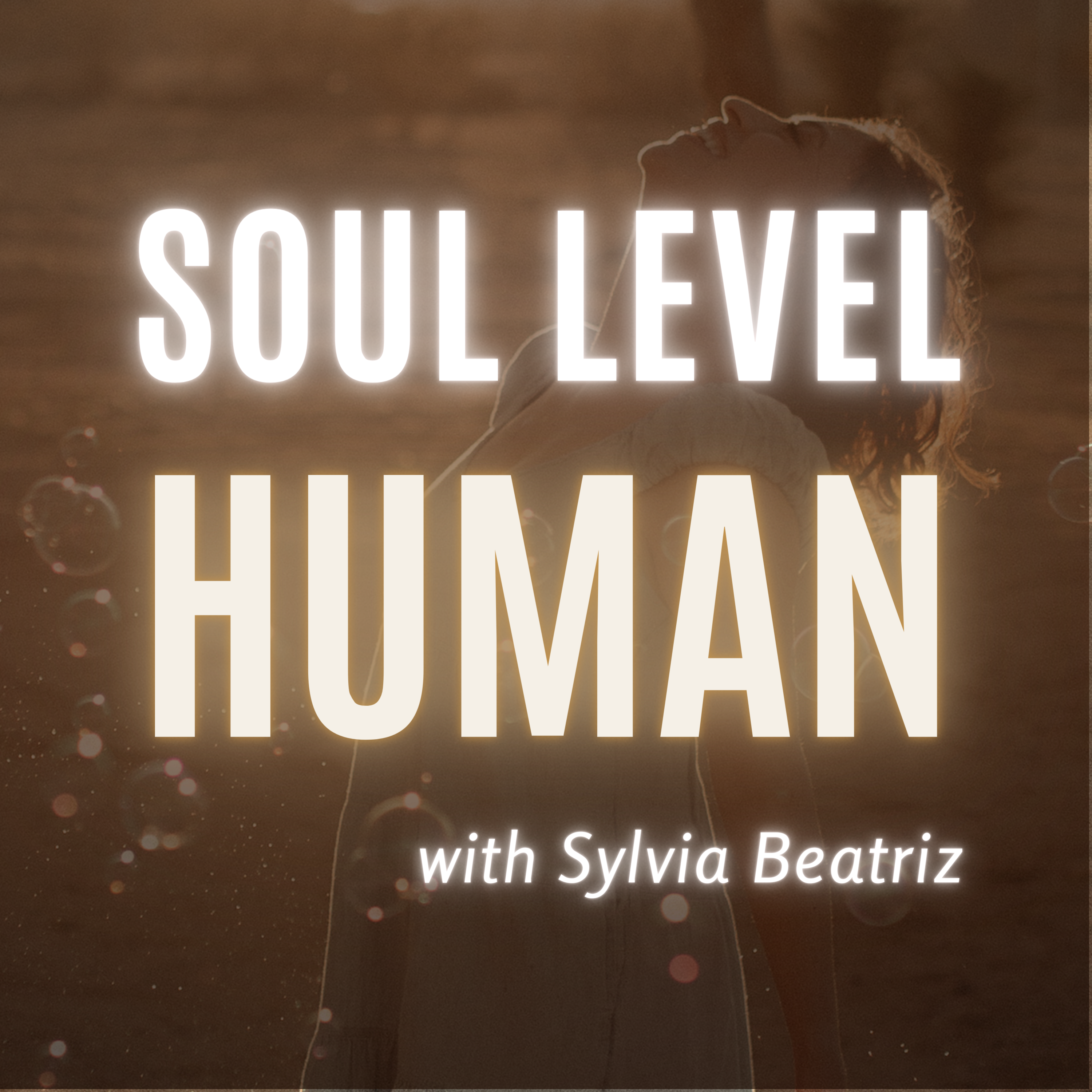 Soul Level Human Podcast thumbnail