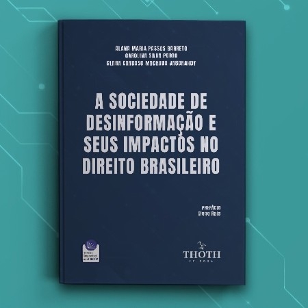 A sociedade de desinformação e seus impactos no direito brasileiro  thumbnail