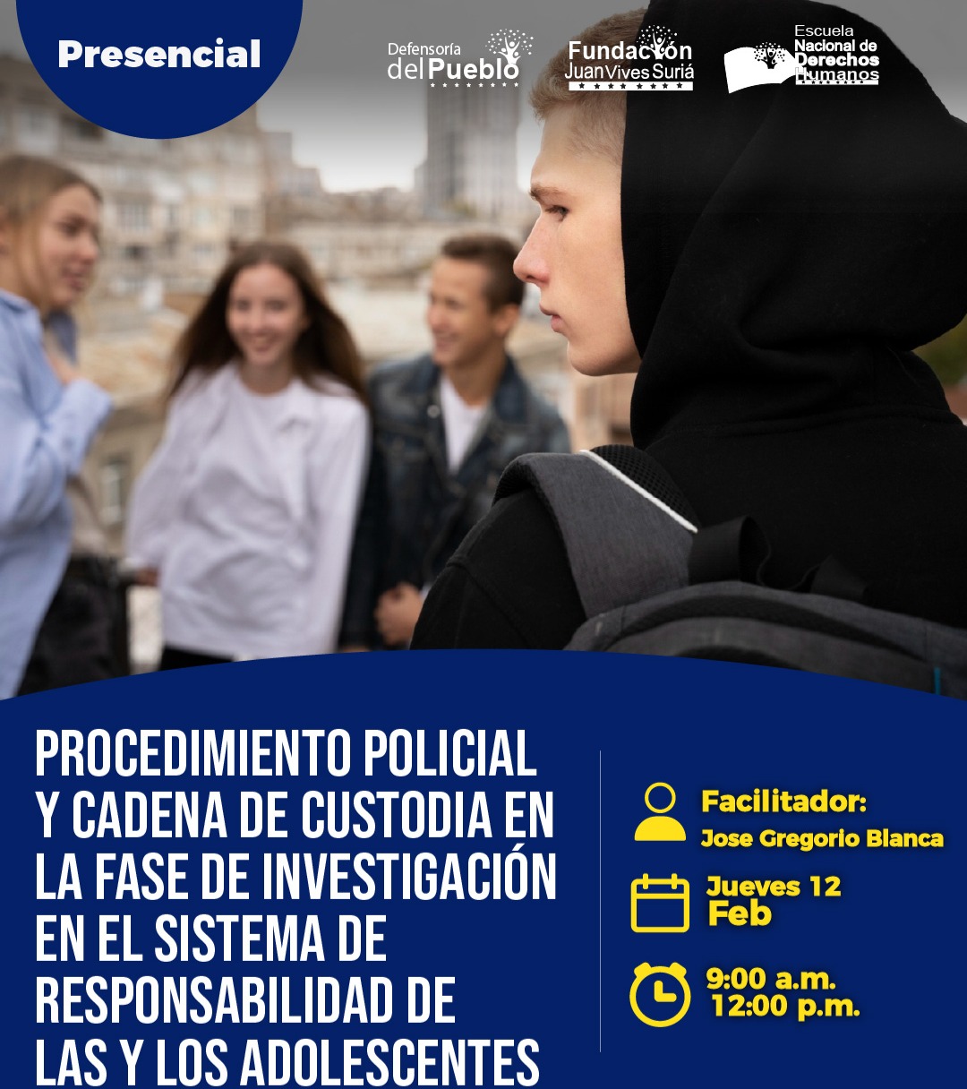 Procedimientos Policial y Cadena de Custodia en la Fase de Investigación en el Sistema Penal de Responsabilidad de las y los Adolescentes thumbnail