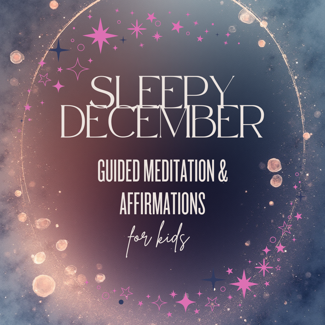 SLEEPY DECEMBER - KIDS GUIDED MEDITATION & AFFIRMATIONS thumbnail