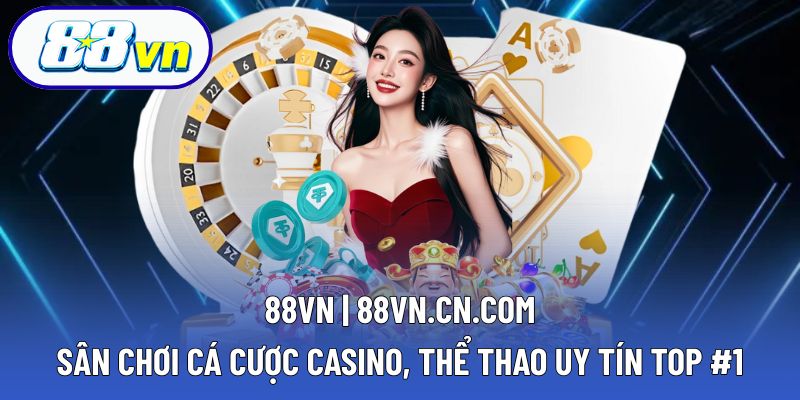 88VN | Sân Chơi Cá Cược Uy Tín - Thưởng Cực Khủng thumbnail