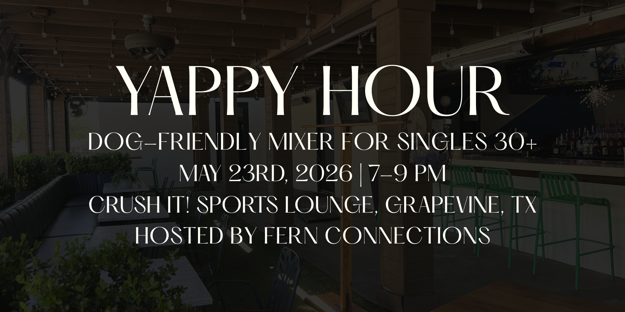 5/23: Yappy Hour | Dog-Friendly Singles Mixer | Grapevine, TX | Fern Connections thumbnail