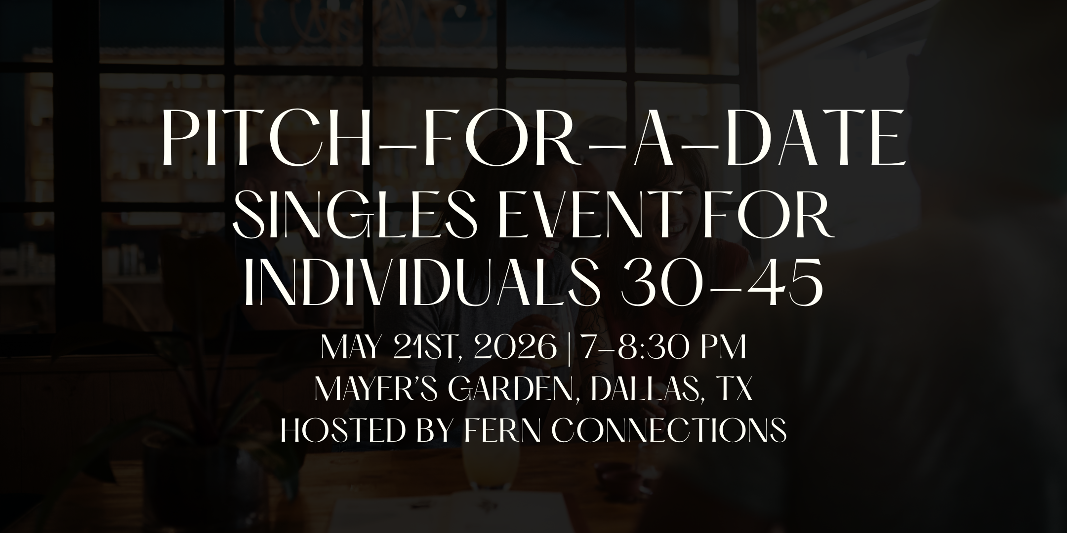 5/21: Pitch-For-A-Date At Mayer's Garden in Dallas | For Singles 30-45 thumbnail