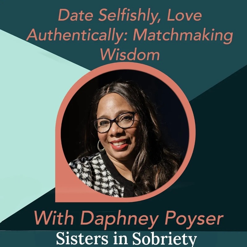Date Selfishly, Love Authentically: Matchmaking Wisdom With Daphney Poyser thumbnail