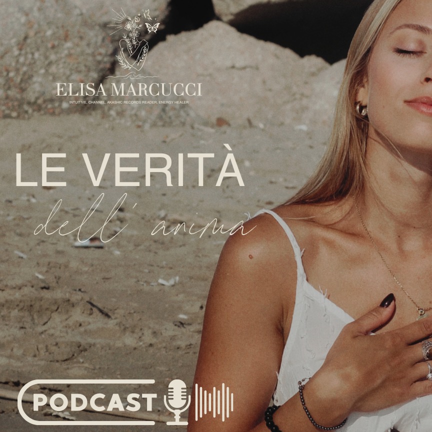ASCOLTA IL MIO PODCAST "Le Verità dell'Anima" thumbnail