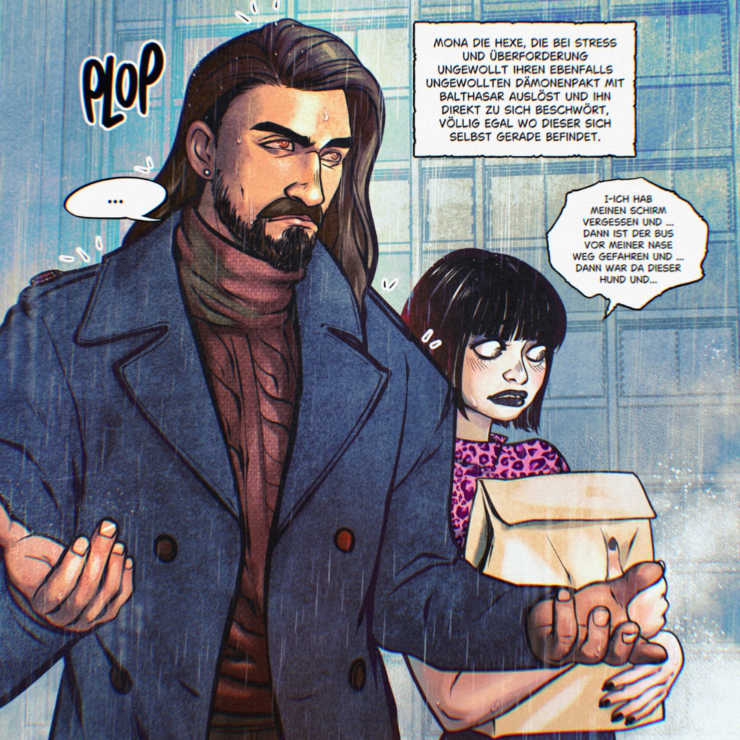 Und dann beschwört sie dich einfach aus einem wichtigen Meeting mit dem Höllenfürsten persönlich hinauf in den Regen auf