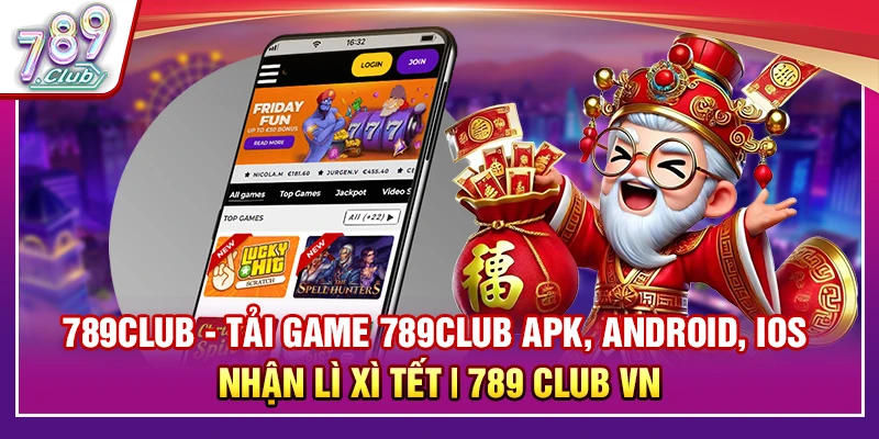 789Club - Tải Game 789Club APK, Android, IOS Nhận Lì Xì tết | 789 Club VN thumbnail
