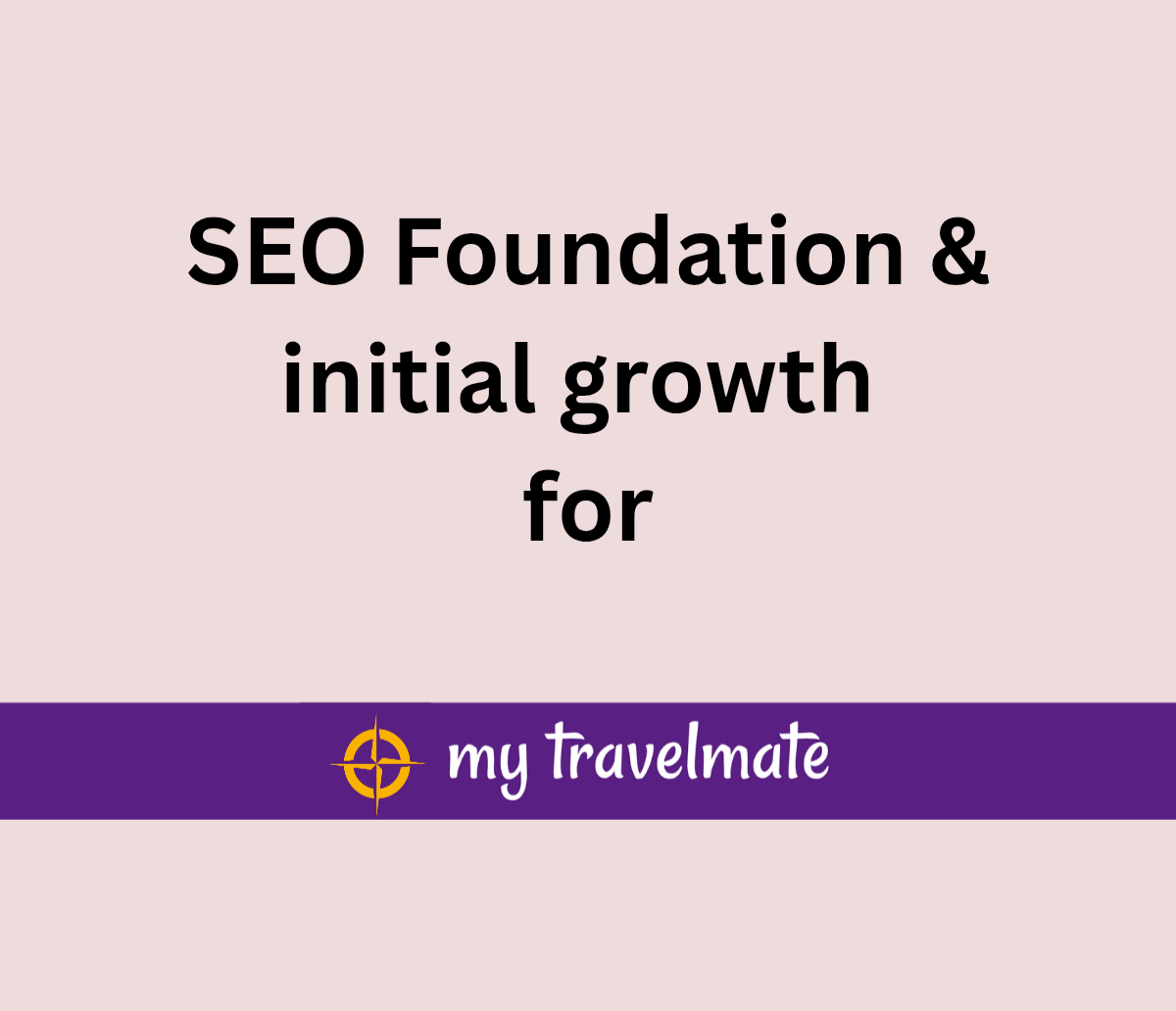SEO Foundation - Mytravelmate  thumbnail