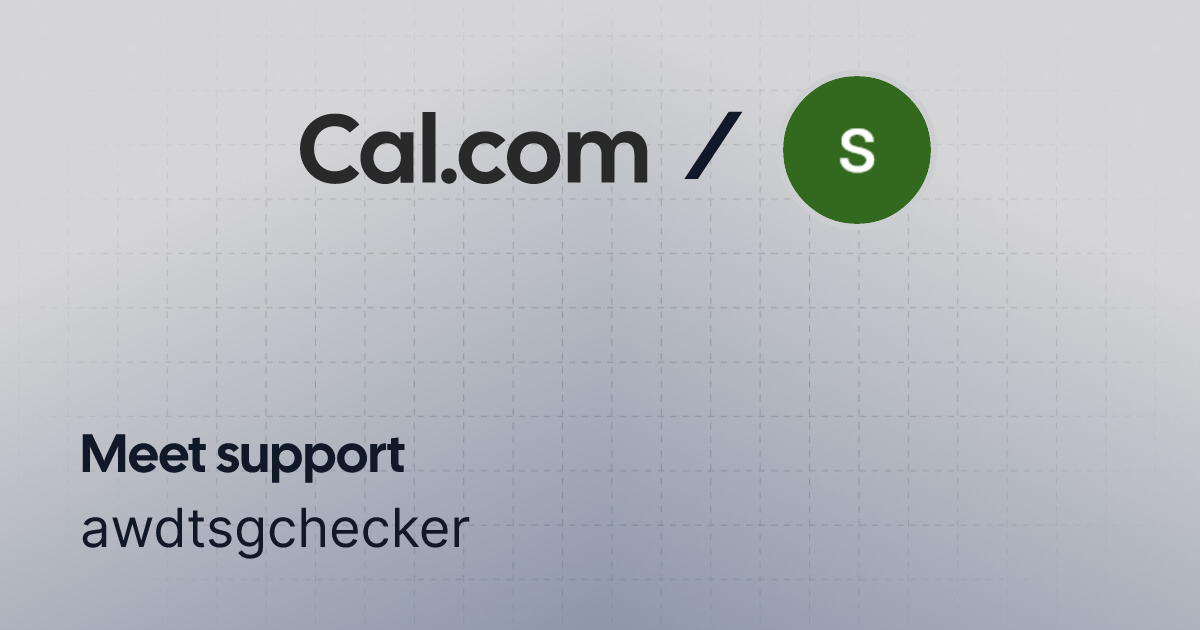 awdtsgchecker | support | Cal.com thumbnail