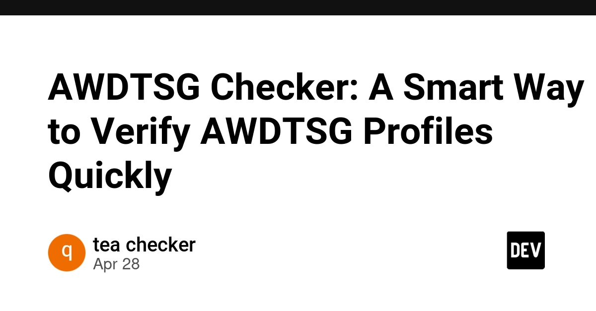 AWDTSG Checker: A Smart Way to Verify AWDTSG Profiles Quickly thumbnail