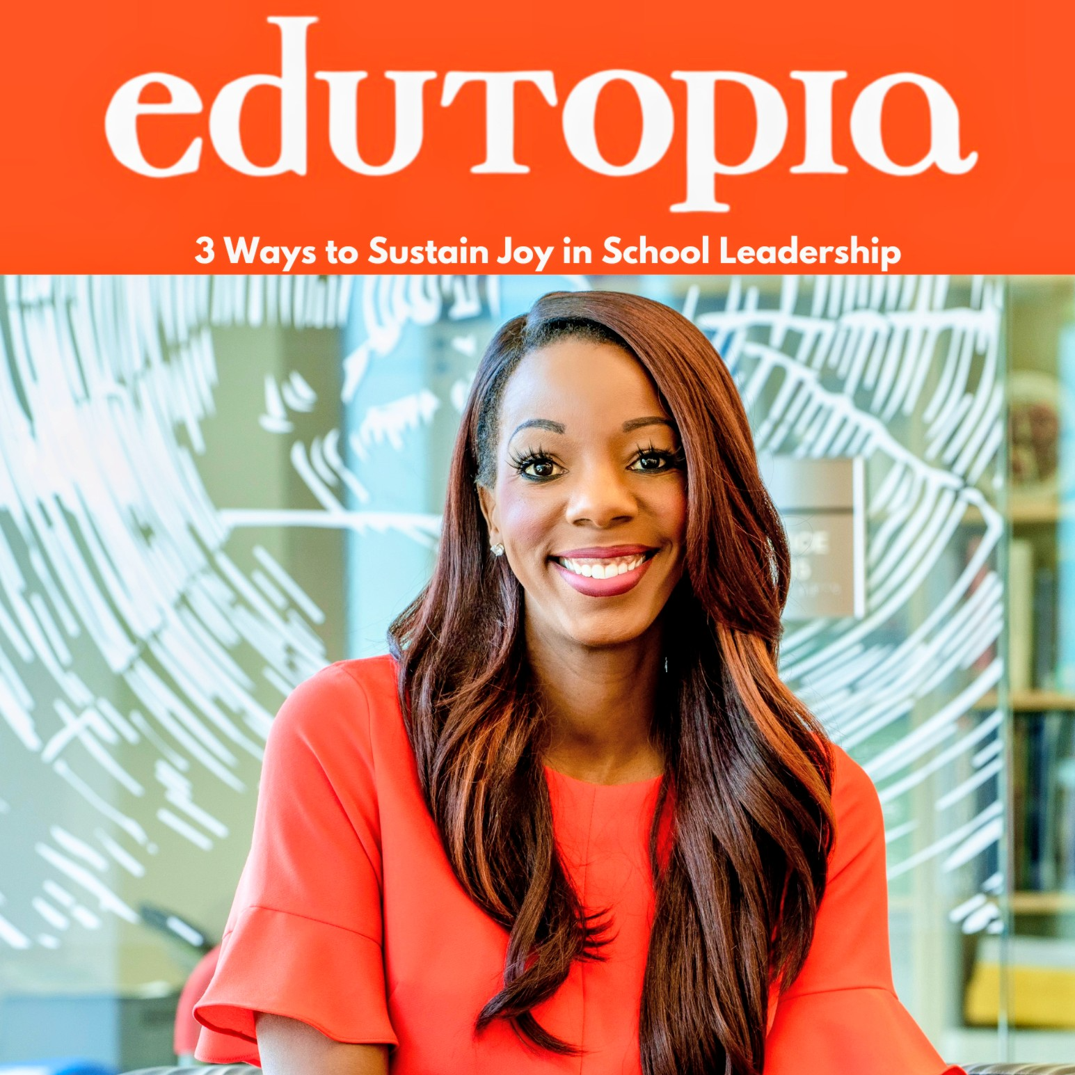 3 Ways to Sustain Joy in School Leadership thumbnail