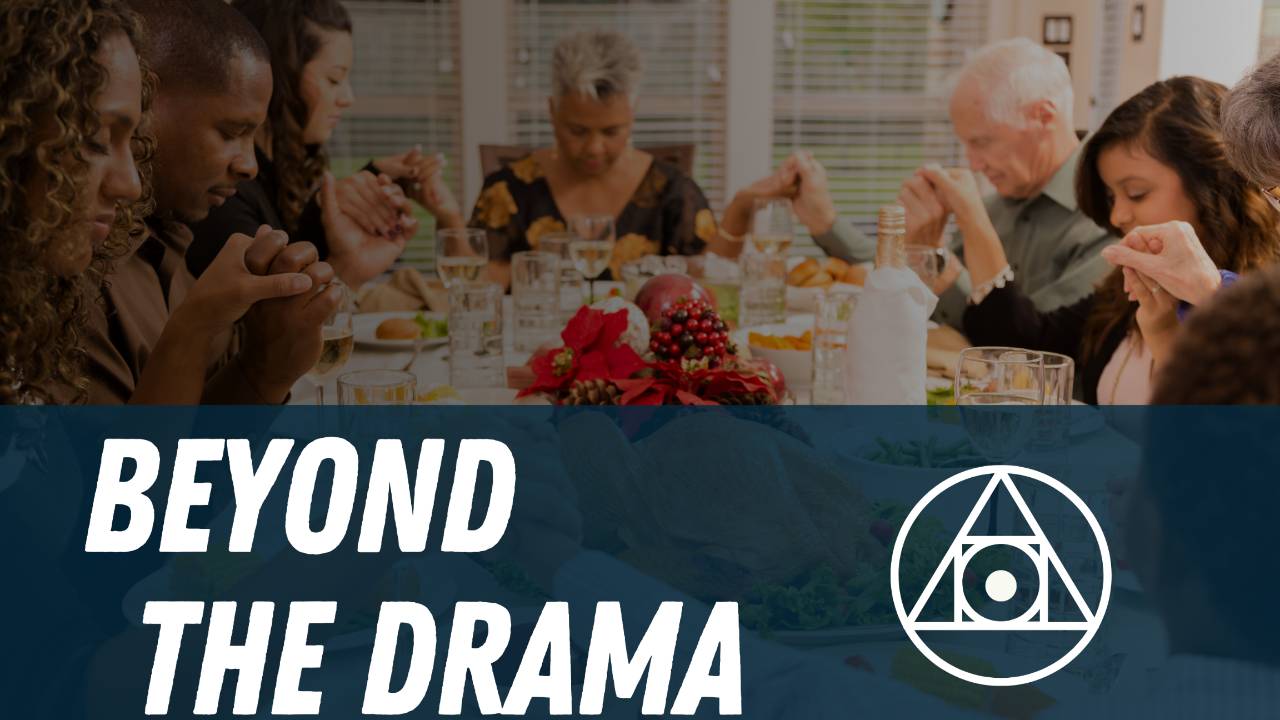 Beyond the Drama - Navigate the holidays with ease. thumbnail