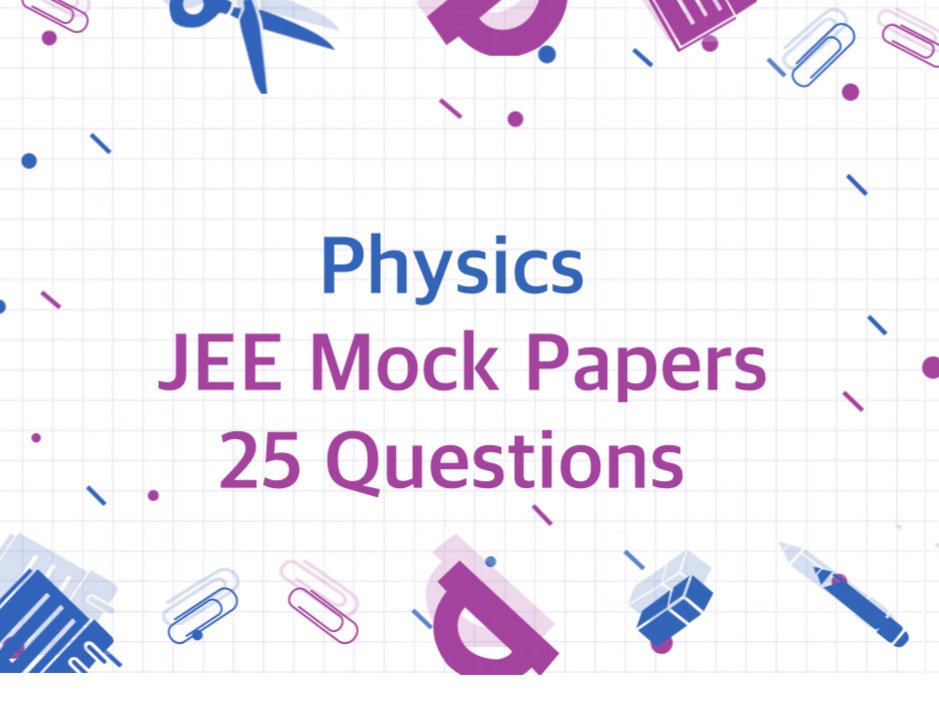 JEE Physics | 5 Mock Tests thumbnail