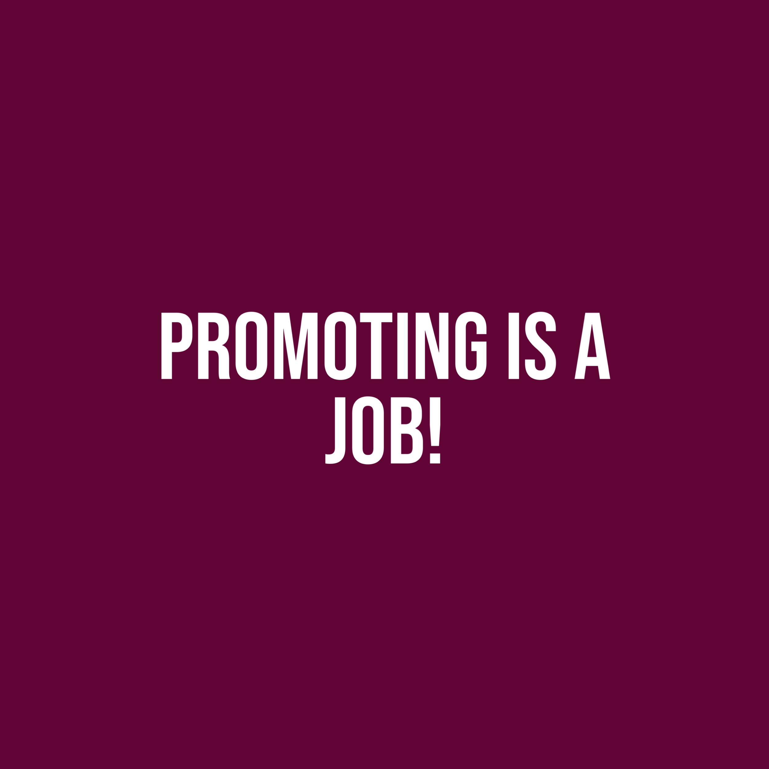 Blog: Promoting is a Job! thumbnail