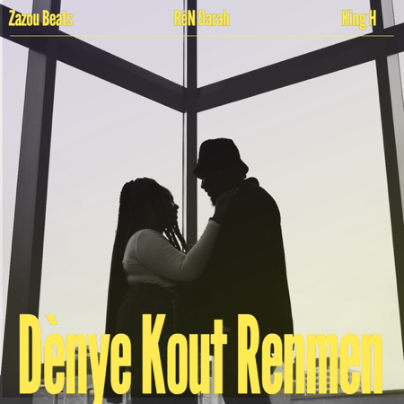 Dènye Kout Renmen (feat Zazou beats, King H 509) thumbnail