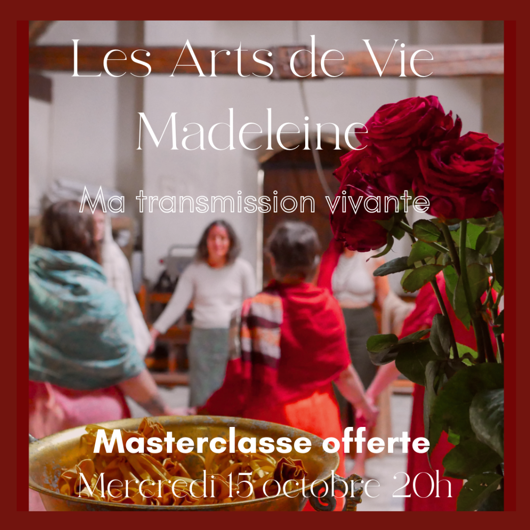 Masterclasse offerte sur les Arts de Vie Madeleine thumbnail