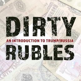 dirty rubles: an introduction to trump/russia (book, 2018) thumbnail