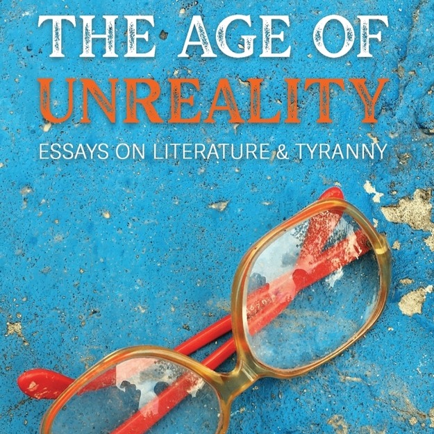 the age of unreality: essays on art & tyranny (anthology, 2025) thumbnail
