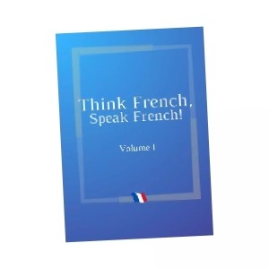 eBook Think French, Speak French! Volume 1 thumbnail